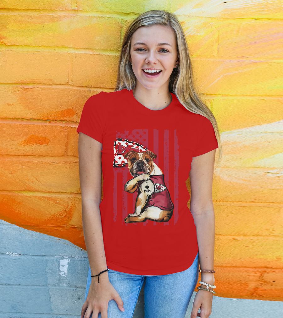 Kansas City Chiefs Bulldog I Love Mom Flag T-Shirt