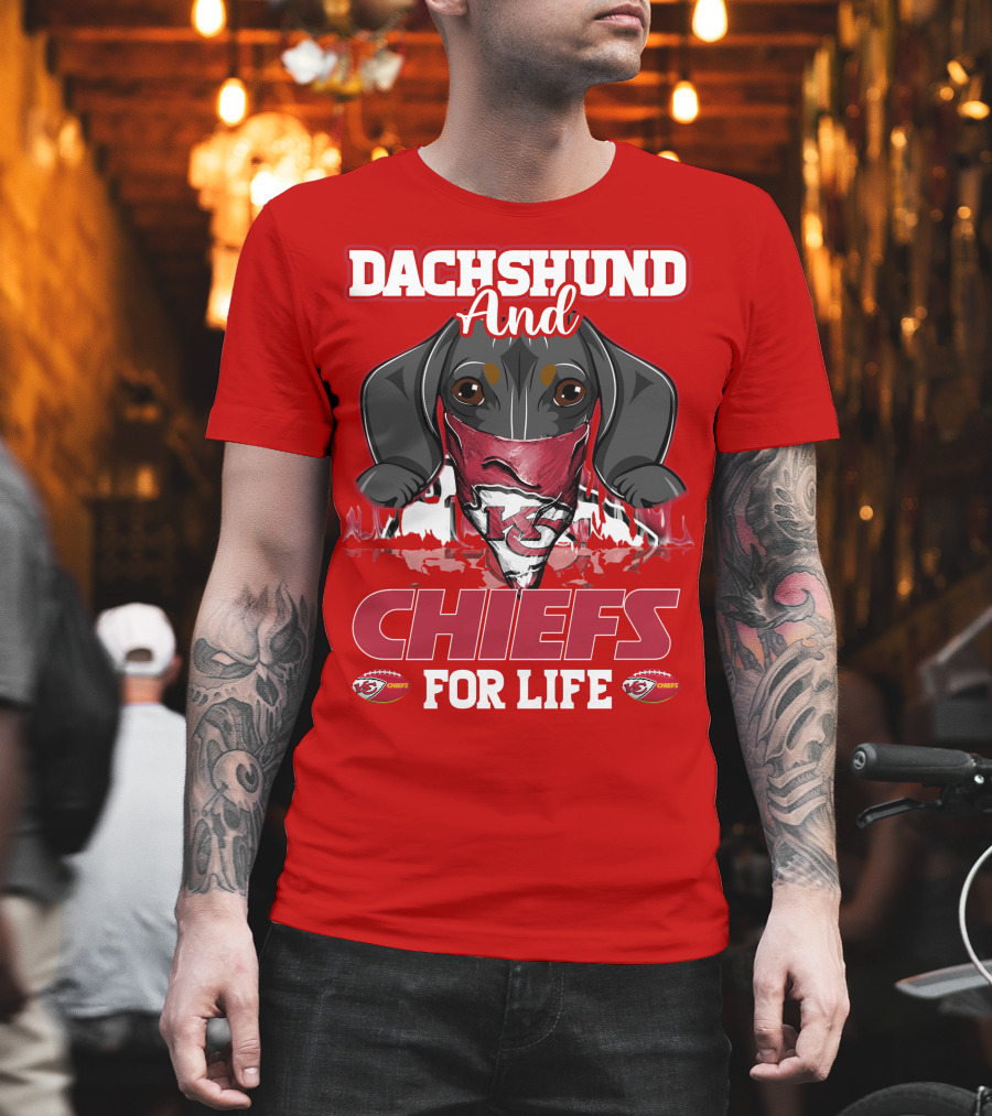 Dachshund And Chiefs For Life Kansas City Chiefs T-Shirt