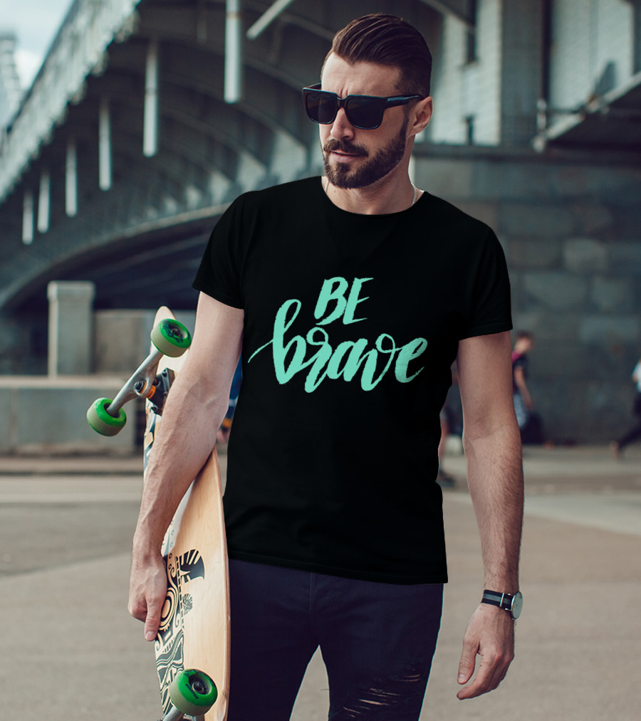 Be Brave Sea Foam Calligraphy On Bold Black T-Shirt