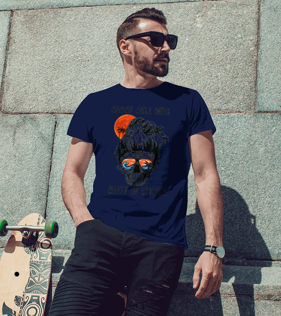 Sassy Since Birth Salty By Choice Skull Ocean Sunset Palms T-Shirt