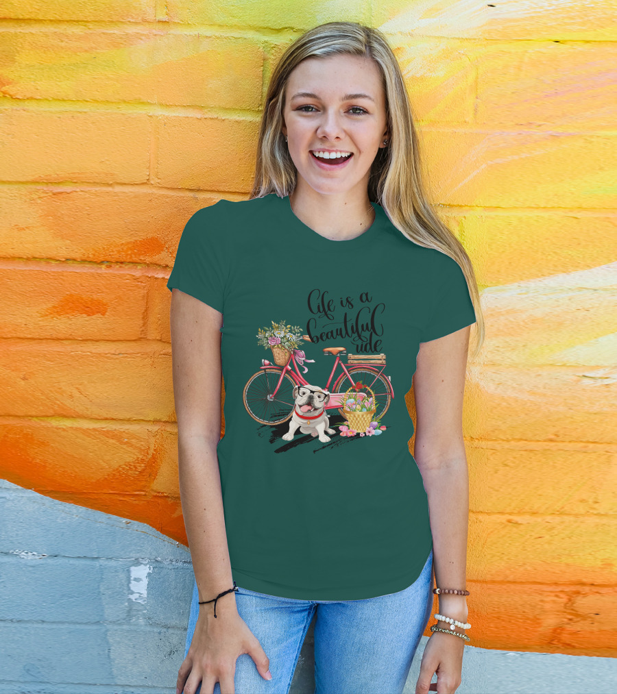 Life Is A Beautiful Ride Bicycle Bulldog Flowers T-Shirt