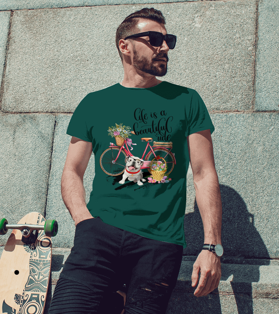 Life Is A Beautiful Ride Bicycle Bulldog Flowers T-Shirt