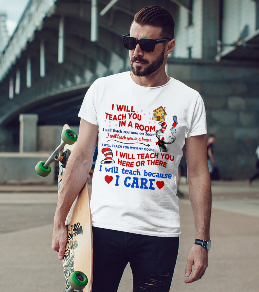 I Will Teach You In A Room Here Or There With Dr. Seuss Hat And Books T-Shirt