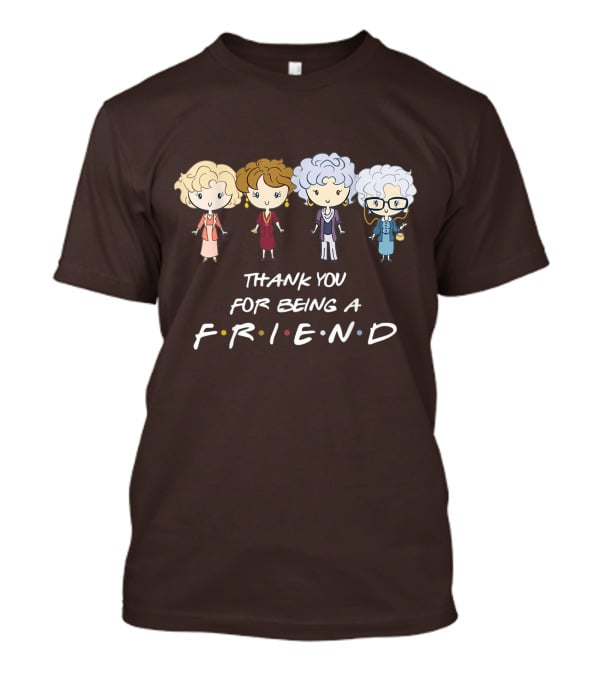 Thank You For Being A Friend Golden Girls F.R.I.E.N.D Circle T-Shirt