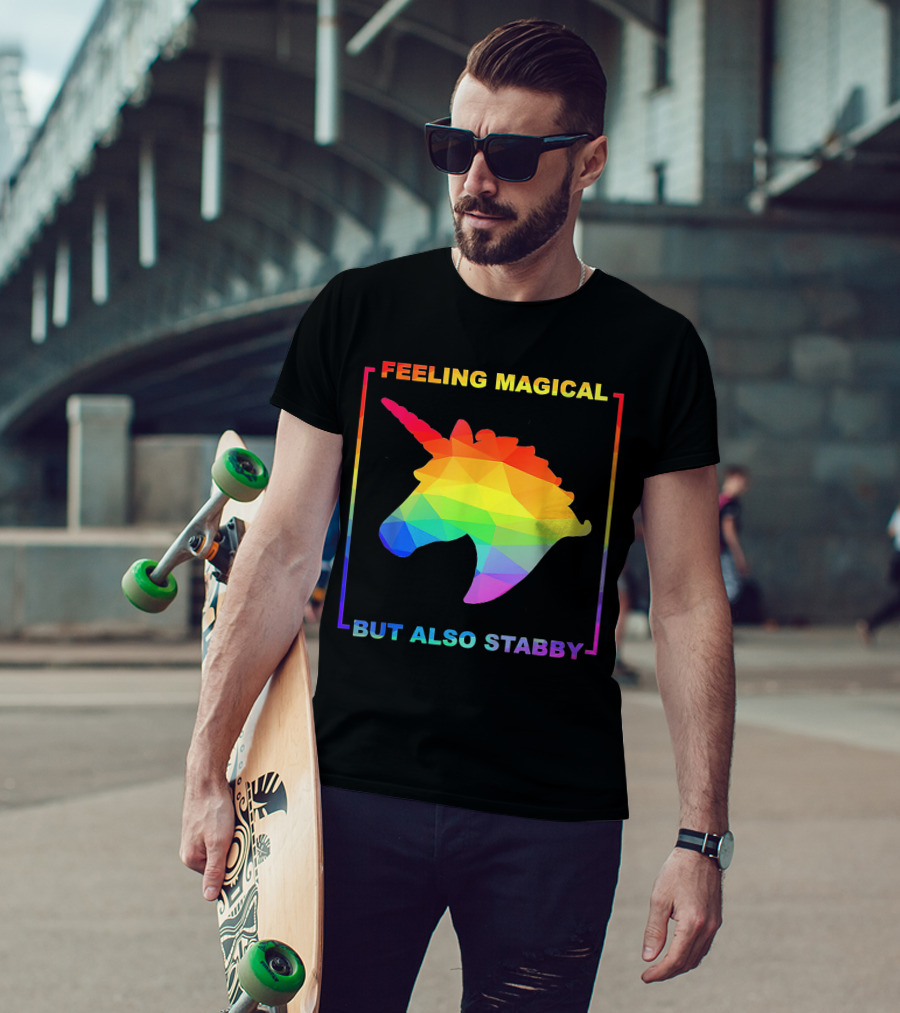 Feeling Magical But Also Stabby Rainbow Unicorn T-Shirt
