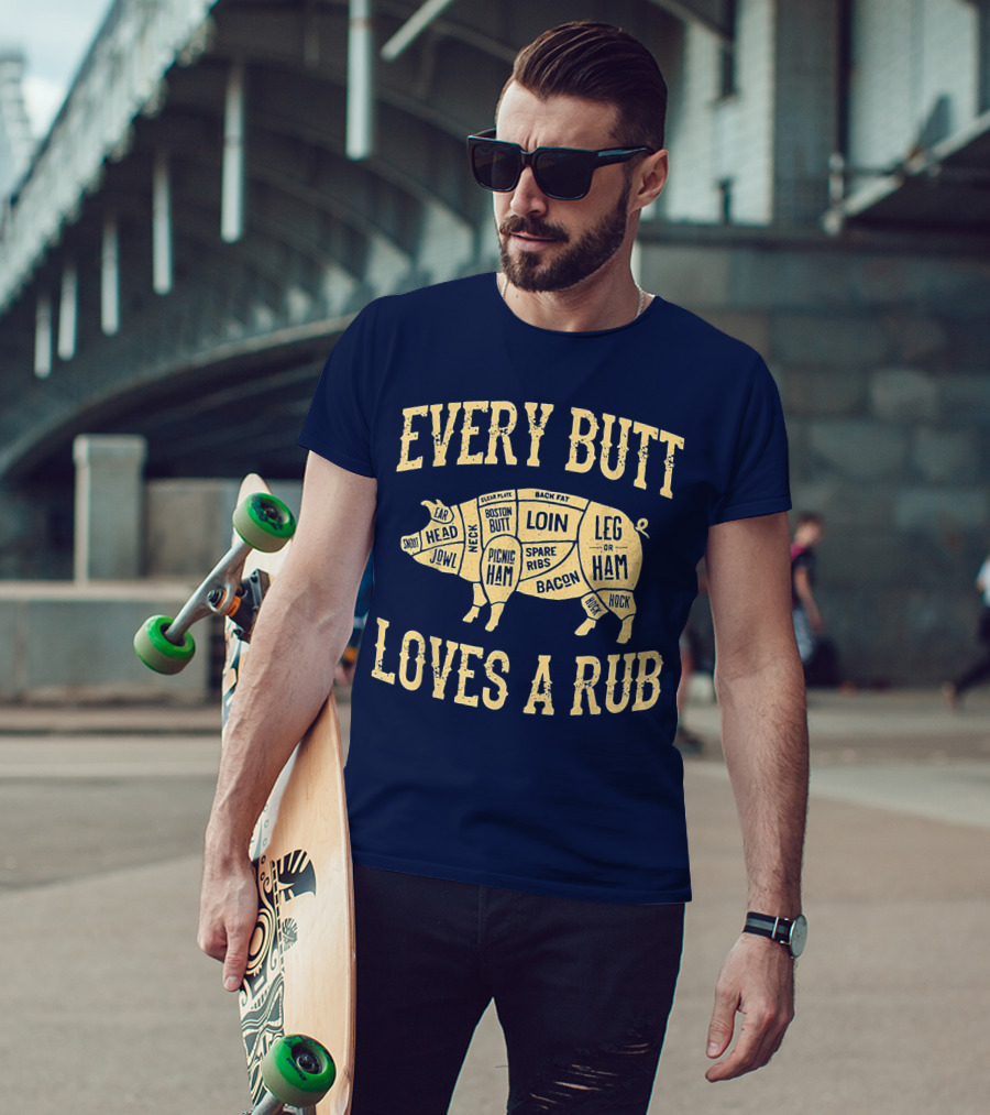 Every Butt Loves A Rub BBQ Pork Cut Diagram T-Shirt