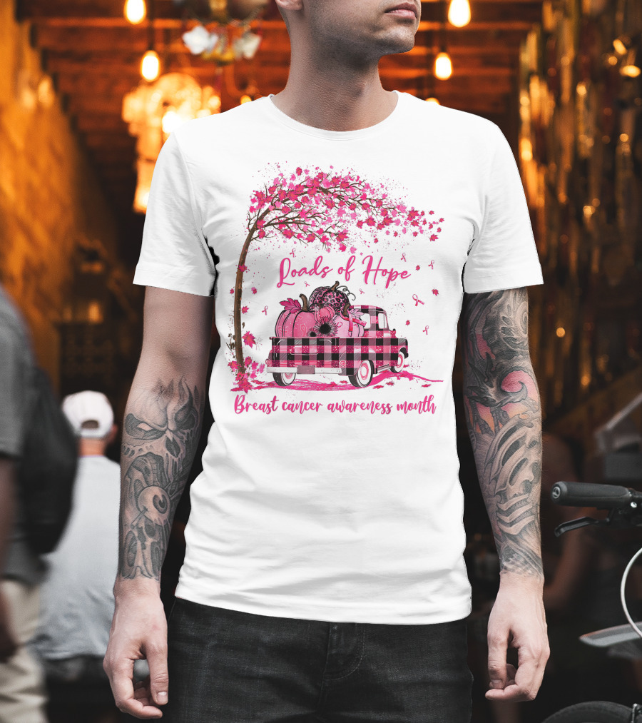 Loads of Hope Pink Truck Breast Cancer Awareness Month T-Shirt
