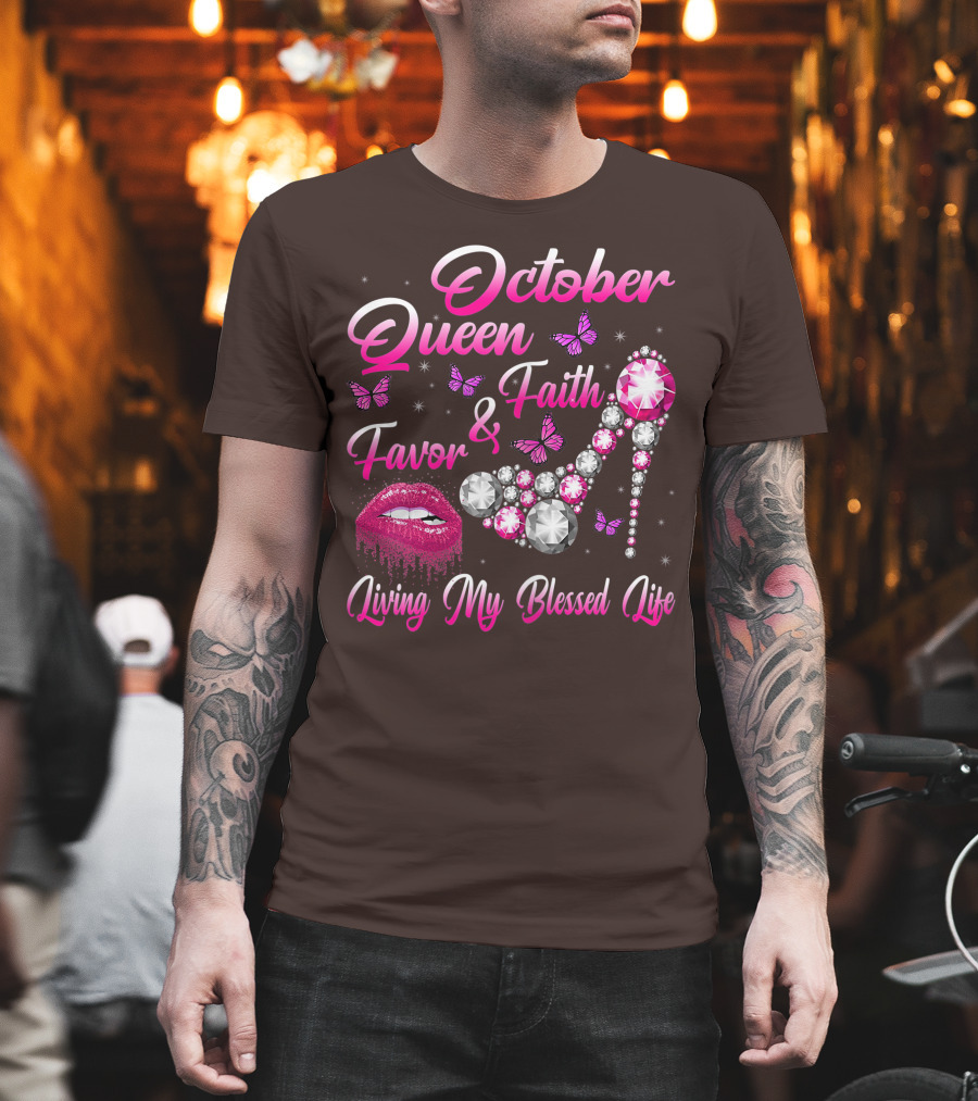 October Queen Faith Favor Living My Blessed Life Butterflies Diamonds Red Lips High Heel T-Shirt