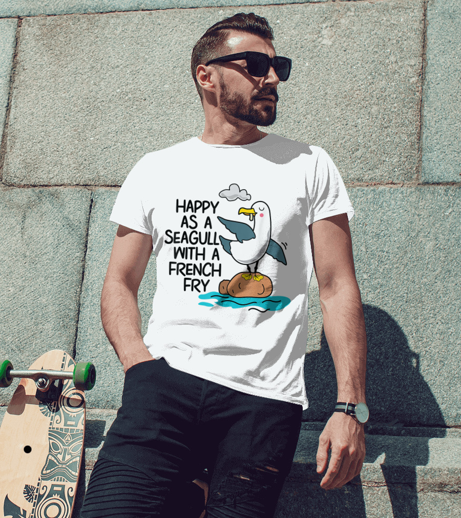 Happy As Seagull With French Fry Funny Bird Fries Lover Comedy T-Shirt