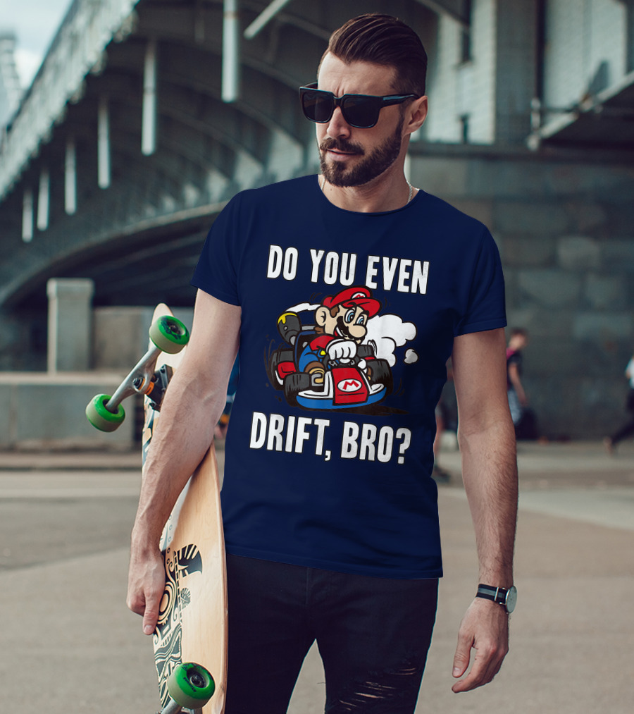 Mario Kart Do You Even Drift Bro Racing Challenge T-Shirt