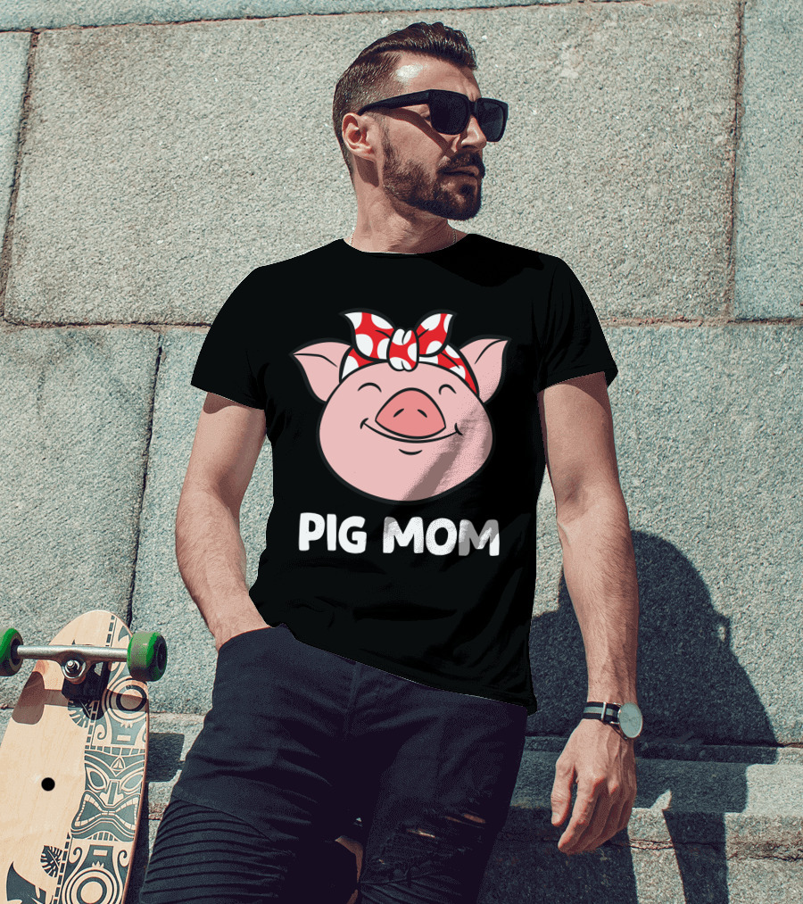 Pig Mom Love Pigs Funny Pig Farmer Mom T-Shirt