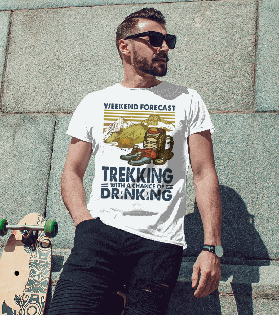 Weekend Forecast Trekking With A Chance Of Drinking Vintage Backpack Boots Mountains T-Shirt