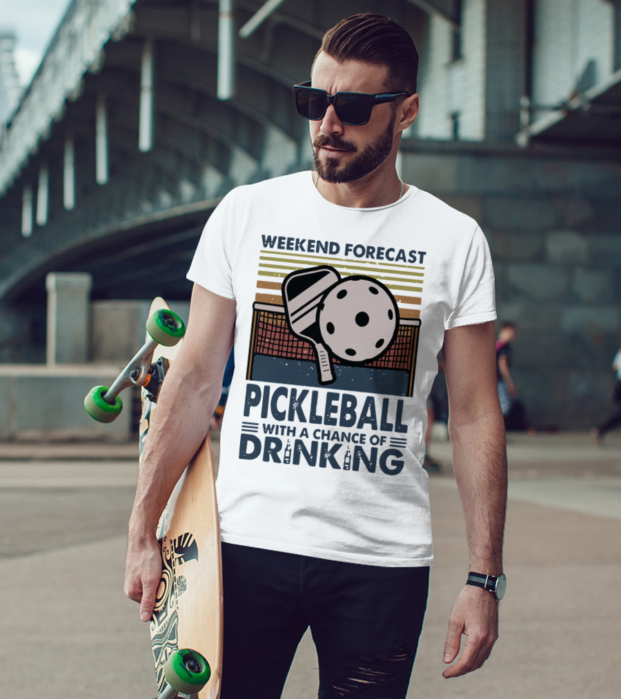 Weekend Forecast Pickleball With A Chance Of Drinking Paddle And Ball Retro T-Shirt