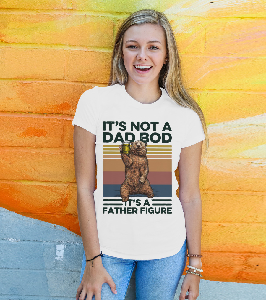 Vintage Bear It's Not A Dad Bod It's A Father Figure T-Shirt