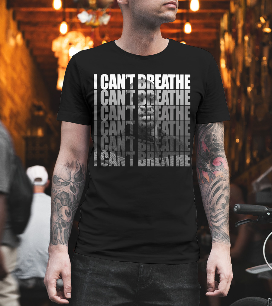 George Floyd I Can't Breathe Repeated Message T-Shirt