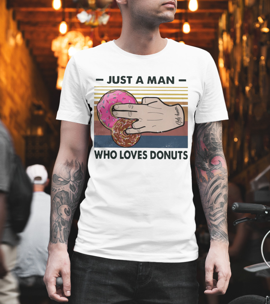 Retro Just A Man Who Loves Donuts with Hand Holding Pink and Brown Donuts T-Shirt