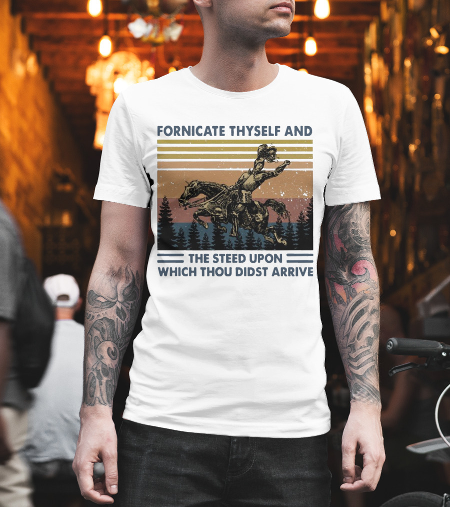 Vintage Fornicate Thyself And The Steed Upon Which Thou Didst Arrive Retro Rider Forest Stripes T-Shirt