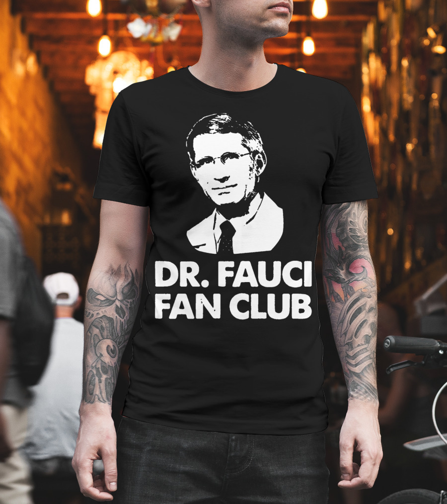 Dr Fauci Fan Club T-Shirt