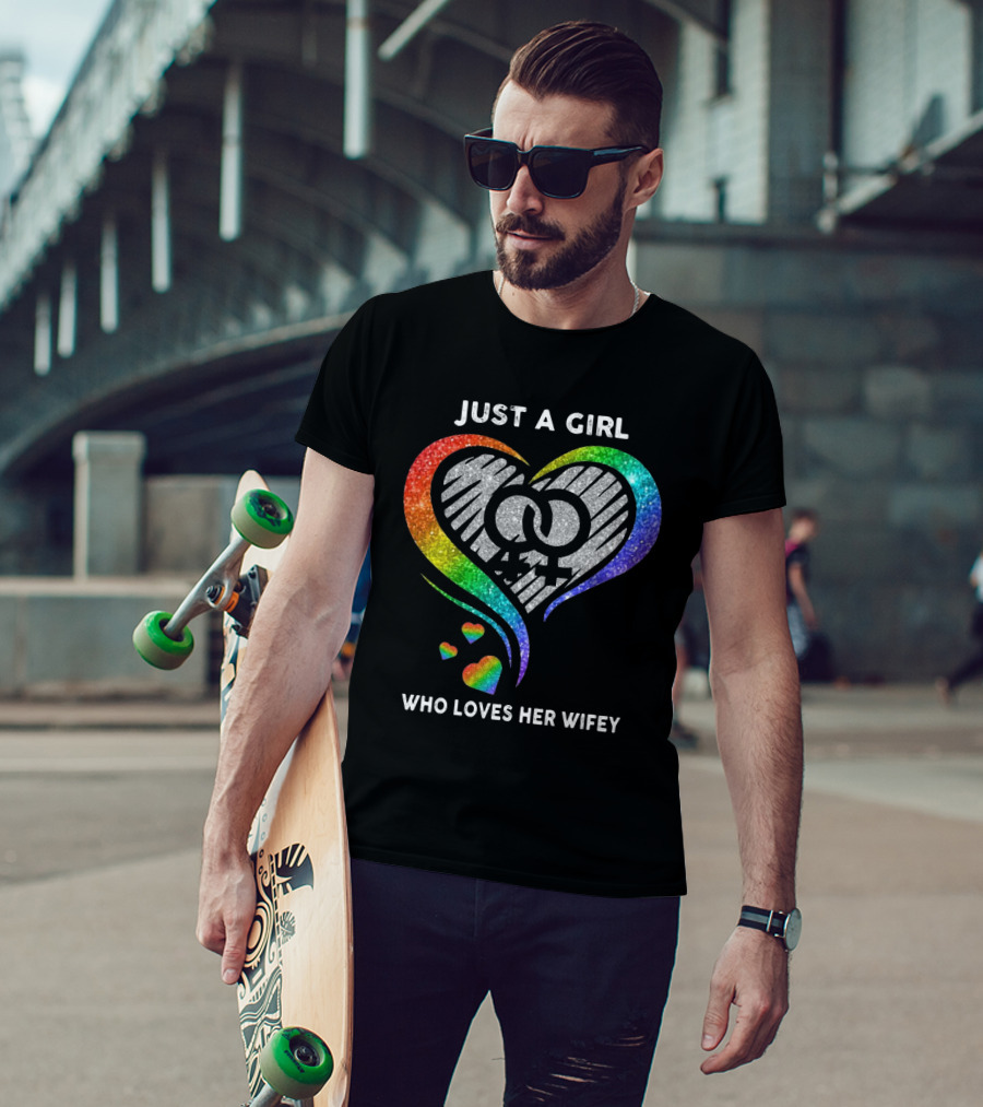 Just A Girl Who Loves Her Wifey Rainbow Heart T-Shirt