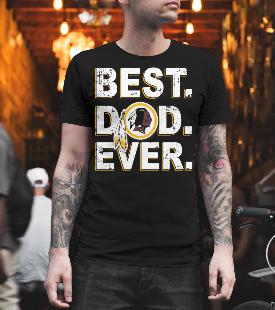 Best Dad Ever Washington Redskins T-Shirt