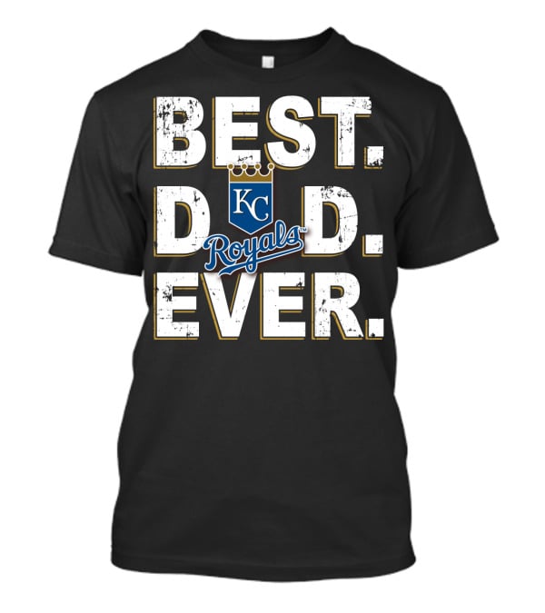 Best Dad Ever KC Royals T-Shirt