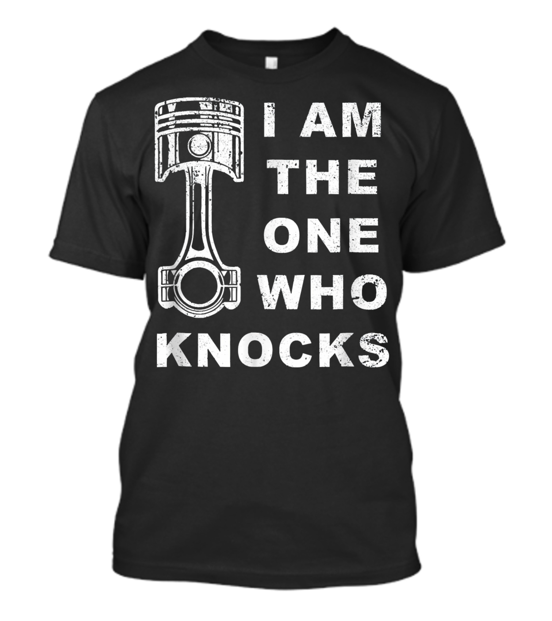 Funny Mechanic I Am The One Who Knocks Engine Piston T-Shirt