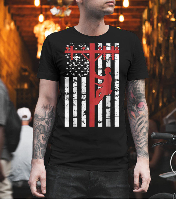Lineman Climbing Power Pole American Flag T-Shirt Lineman Climbing Power Pole American Flag T-Shirt