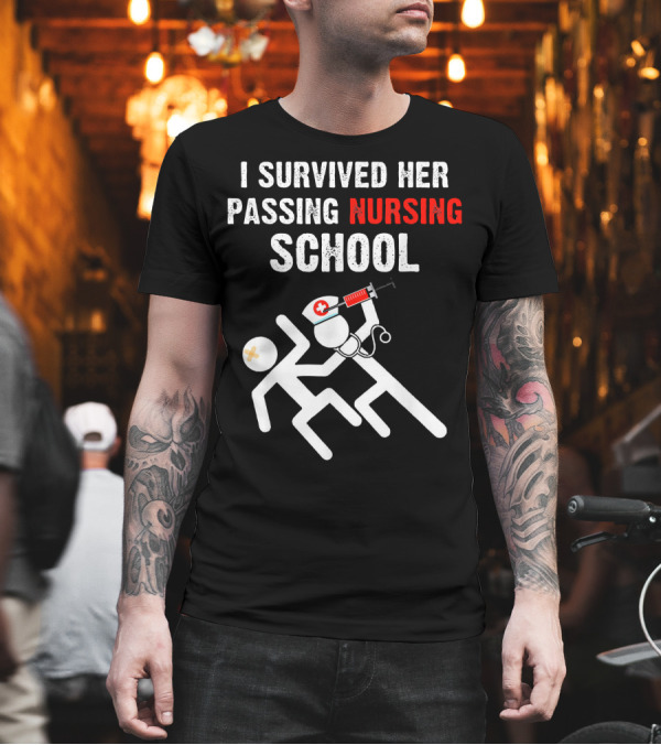 I Survived Her Passing Nursing School Nurse Syringe Stick Figures T-Shirt I Survived Her Passing Nursing School Nurse Syringe Stick Figures T-Shirt