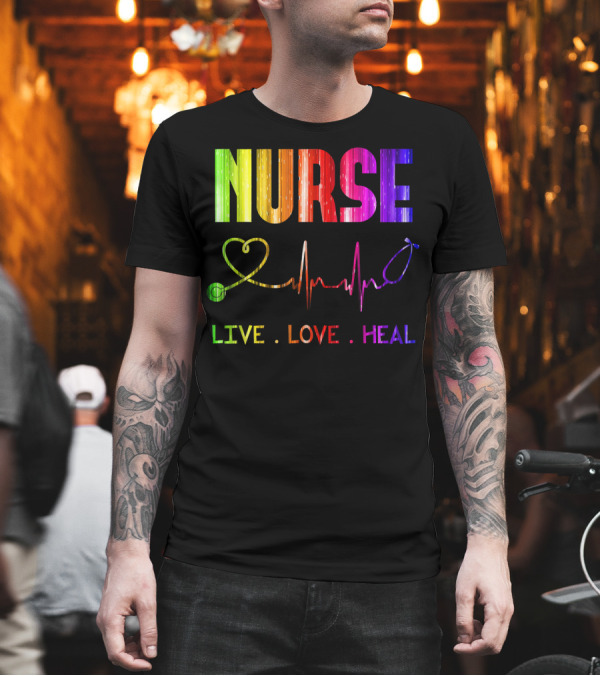 Nurse Live Love Heal with Heartbeat and Stethoscope T-Shirt Nurse Live Love Heal with Heartbeat and Stethoscope T-Shirt