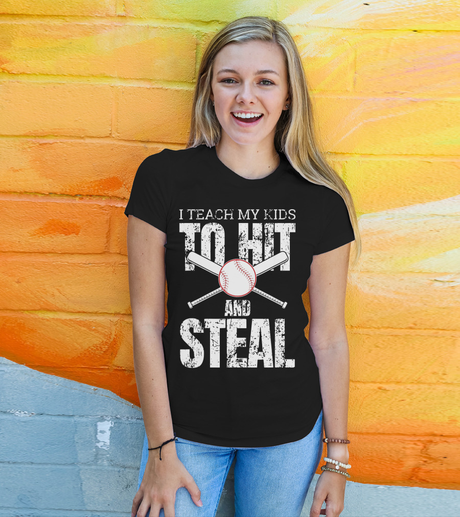 I Teach My Kids To Hit And Steal Baseball Humor T-Shirt