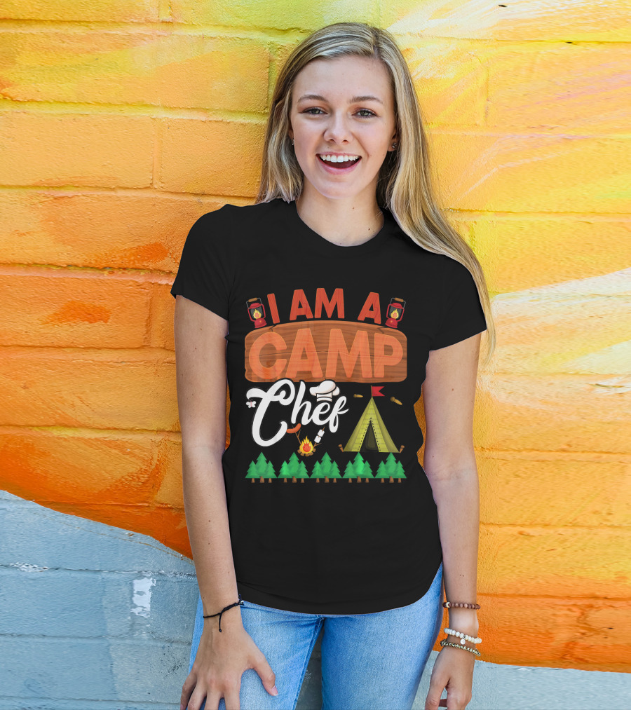 I Am A Camp Chef Funny Camper Lantern Tent Trees Campfire Cooking T-Shirt