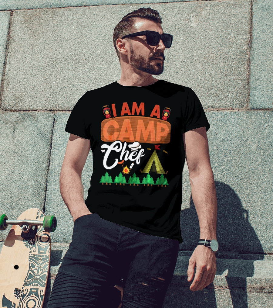 I Am A Camp Chef Funny Camper Lantern Tent Trees Campfire Cooking T-Shirt