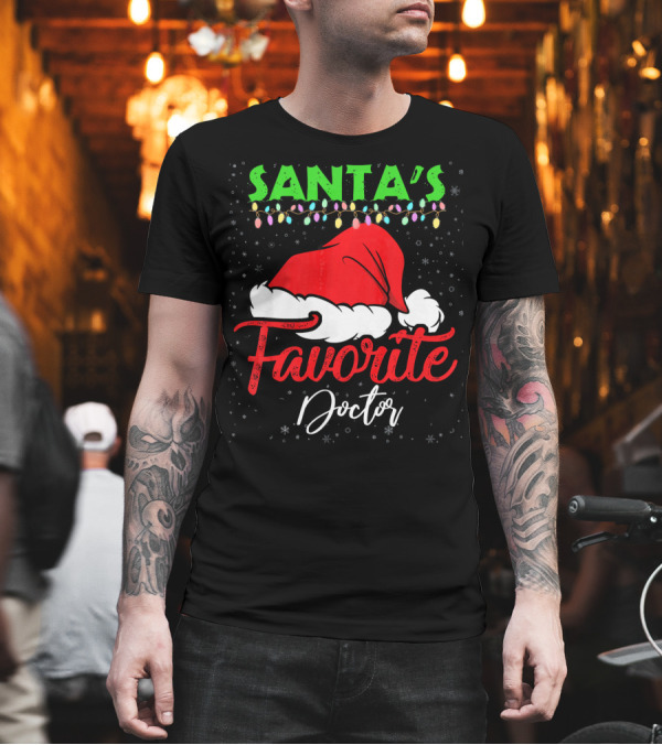 Santa's Favorite Doctor Christmas Hat with Lights T-Shirt Santa's Favorite Doctor Christmas Hat with Lights T-Shirt