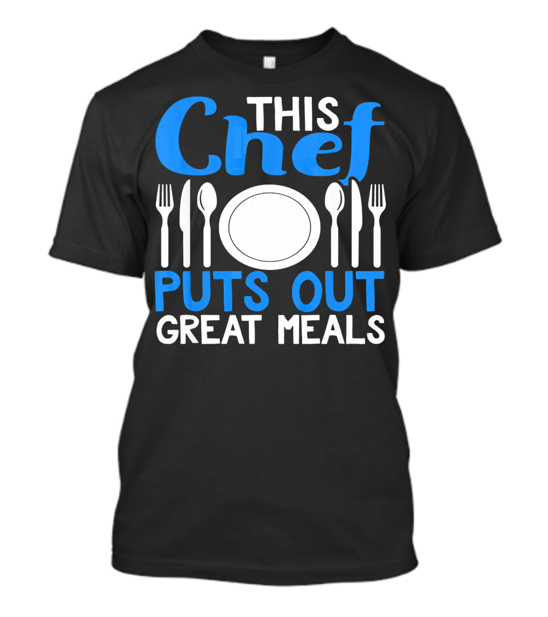 This Chef Puts Out Great Meals Plate And Cutlery T-Shirt