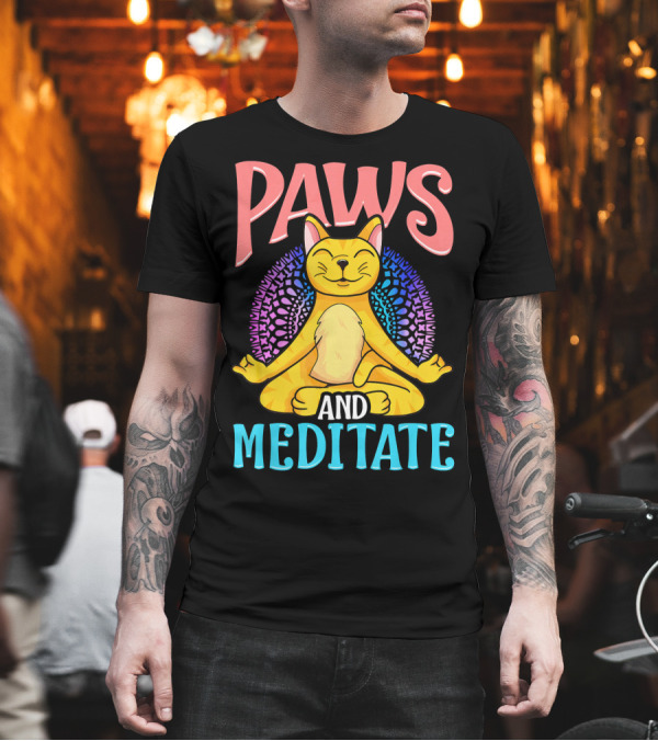 Paws and Meditate Cat Doing Yoga Exercises Namaste T-Shirt Paws and Meditate Cat Doing Yoga Exercises Namaste T-Shirt