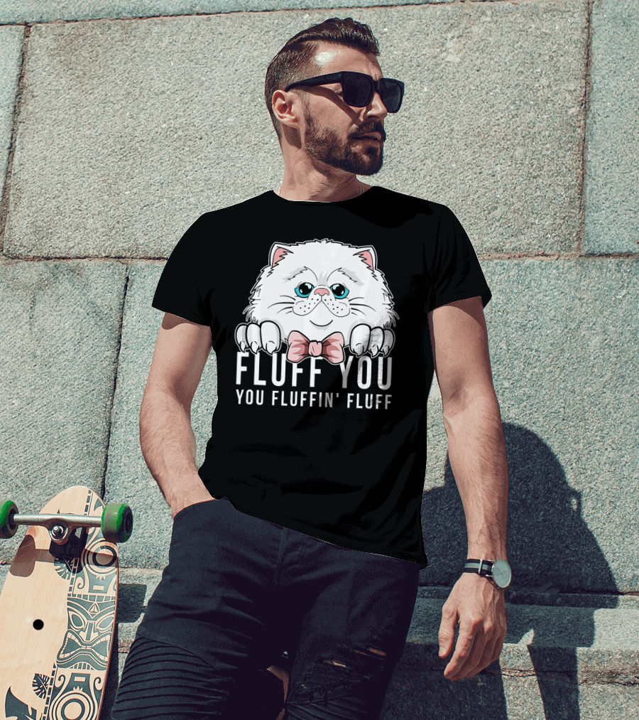 Fluff You You Fluffin Fluff White Cat With Bowtie T-Shirt