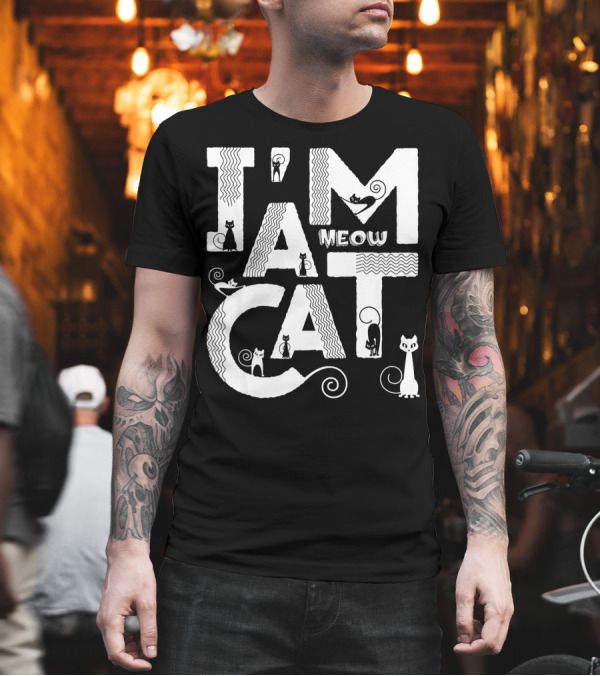 I'm Meow A Cat T-Shirt I'm Meow A Cat T-Shirt