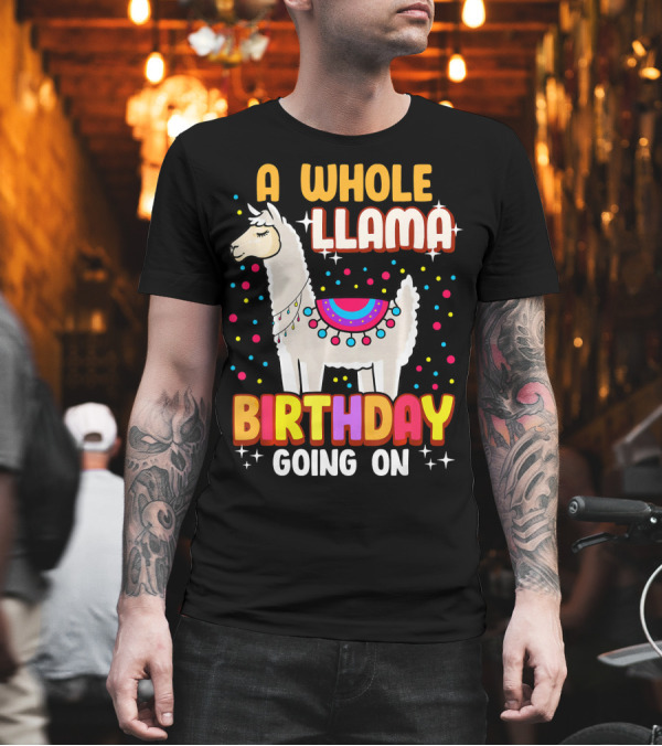 A Whole Llama Birthday Going On Party Confetti T-Shirt A Whole Llama Birthday Going On Party Confetti T-Shirt