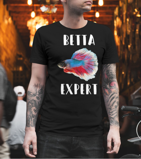 Betta Fish Expert Aquarium Hobby T-Shirt Betta Fish Expert Aquarium Hobby T-Shirt