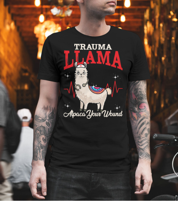 Trauma Llama Alpaca Your Wound Funny Medical T-Shirt Trauma Llama Alpaca Your Wound Funny Medical T-Shirt