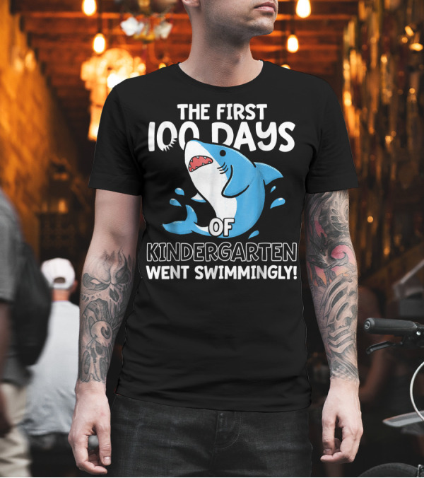 The First 100 Days of Kindergarten Went Swimmingly Shark T-Shirt The First 100 Days of Kindergarten Went Swimmingly Shark T-Shirt