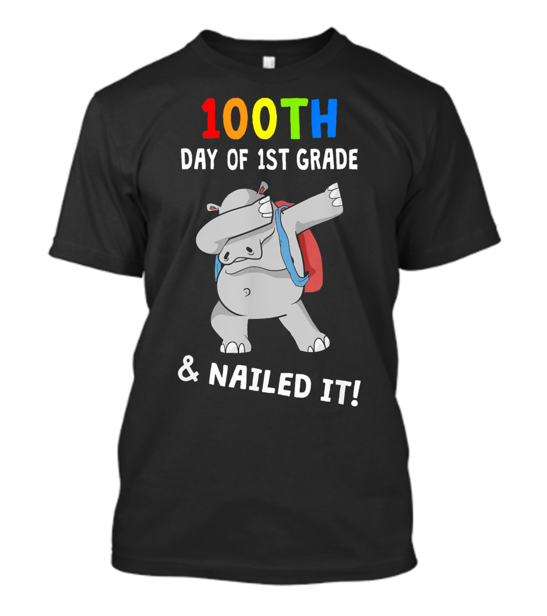 100th Day Of 1st Grade Hippo Dabbing And Nailed It T-Shirt