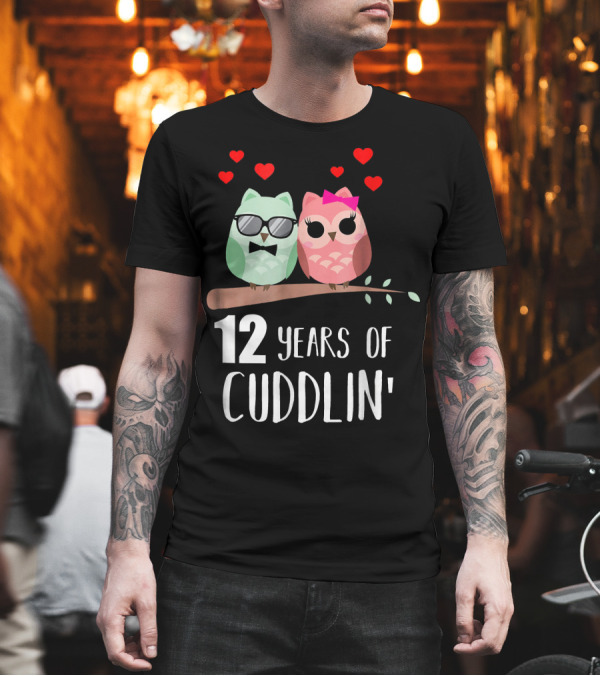 12 Years of Cuddlin' Anniversary Owls with Hearts T-Shirt 12 Years of Cuddlin' Anniversary Owls with Hearts T-Shirt