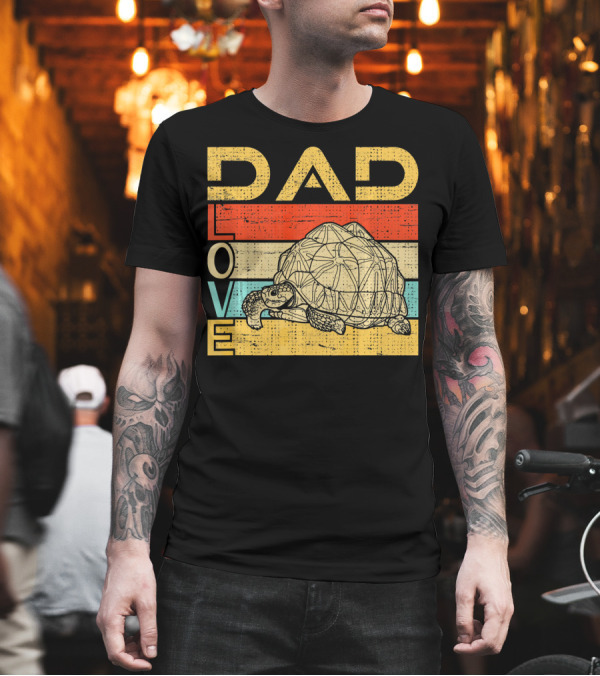 Dad Love Tortoise Lovers T-Shirt Dad Love Tortoise Lovers T-Shirt