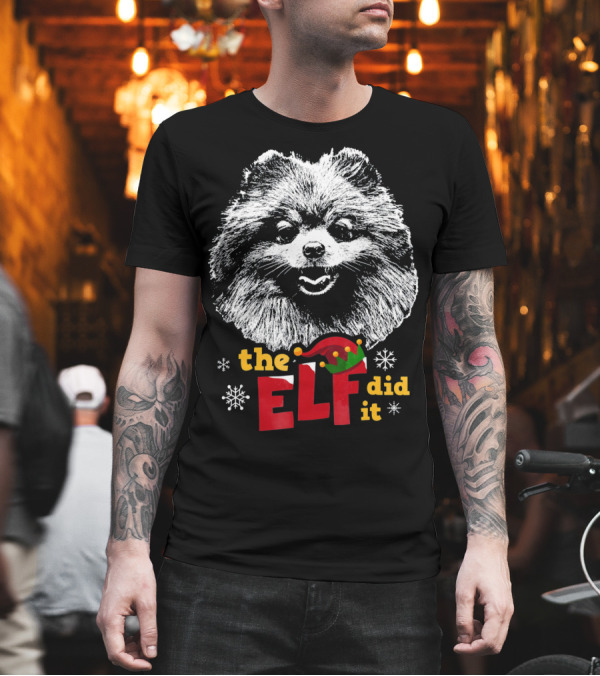The Elf Did It Funny Pomeranian Snowflakes Holiday T-Shirt The Elf Did It Funny Pomeranian Snowflakes Holiday T-Shirt