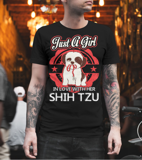 In Love with Her Shih Tzu Just a Girl T-Shirt In Love with Her Shih Tzu Just a Girl T-Shirt