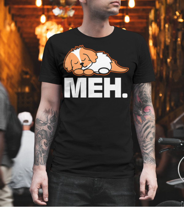 Shih Tzu Dog Meh Animal Pet Owner Meme T-Shirt Shih Tzu Dog Meh Animal Pet Owner Meme T-Shirt