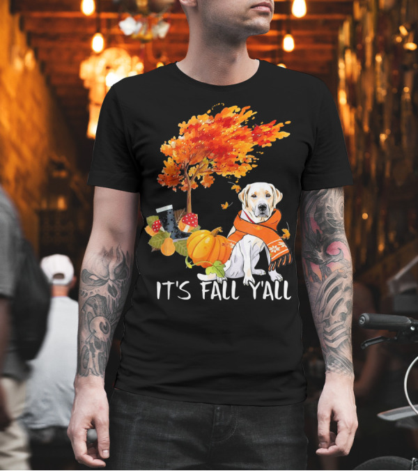 It's Fall Y'all Labrador Retriever Autumn Scene T-Shirt It's Fall Y'all Labrador Retriever Autumn Scene T-Shirt