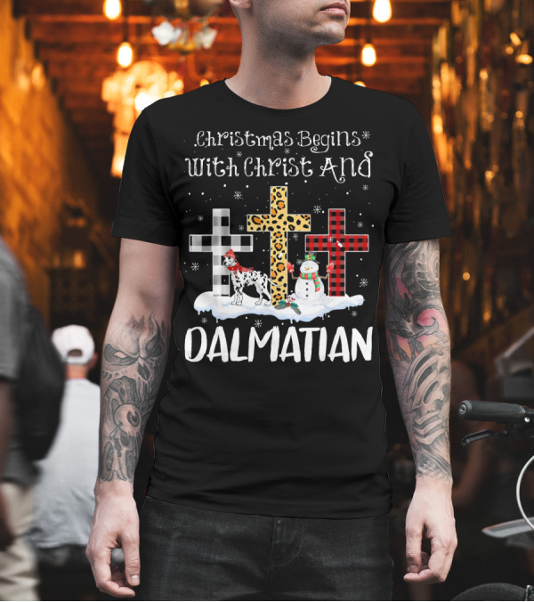 Christmas Begins With Christ and Dalmatian Crosses Snowman T-Shirt Christmas Begins With Christ and Dalmatian Crosses Snowman T-Shirt