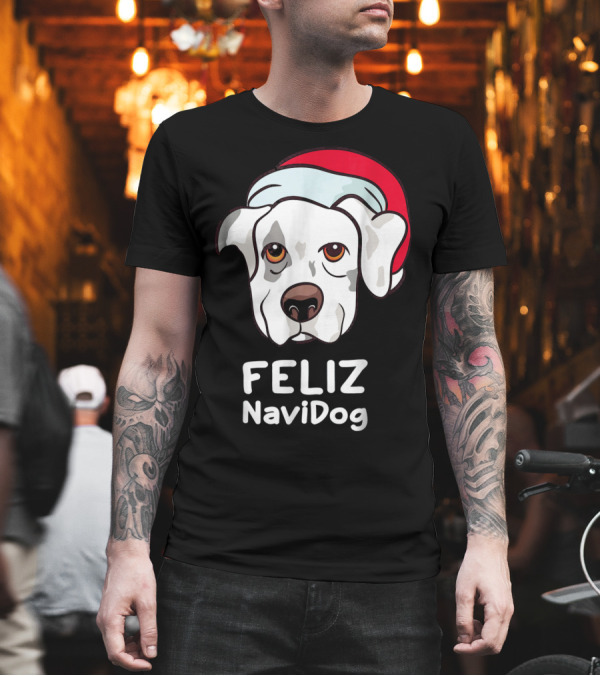 Feliz Navidad NaviDog Santa Hat Dog Face T-Shirt Feliz Navidad NaviDog Santa Hat Dog Face T-Shirt